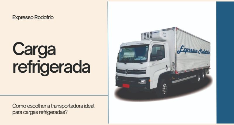 Capa para publicação com o título "Como escolher a transportadora ideal para cargas refrigeradas?"